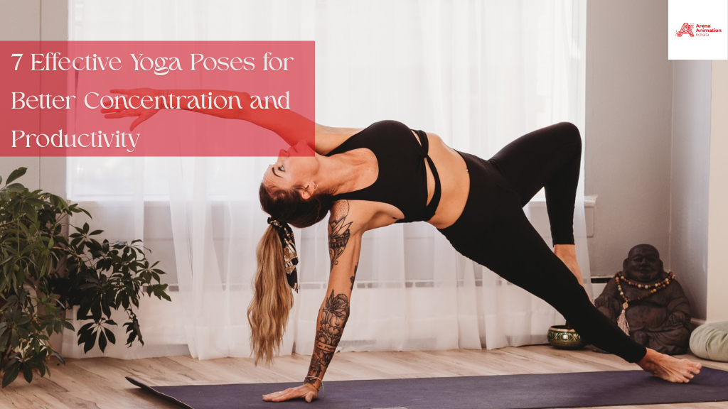 7 Effective Yoga Poses for Better Concentration and Productivity
