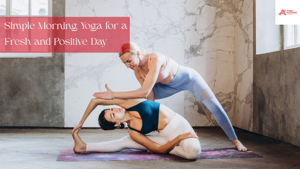 Simple Morning Yoga for a Fresh and Positive Day