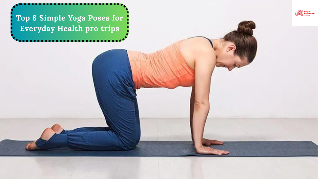 Top 8 Simple Yoga Poses for Everyday Health pro trips